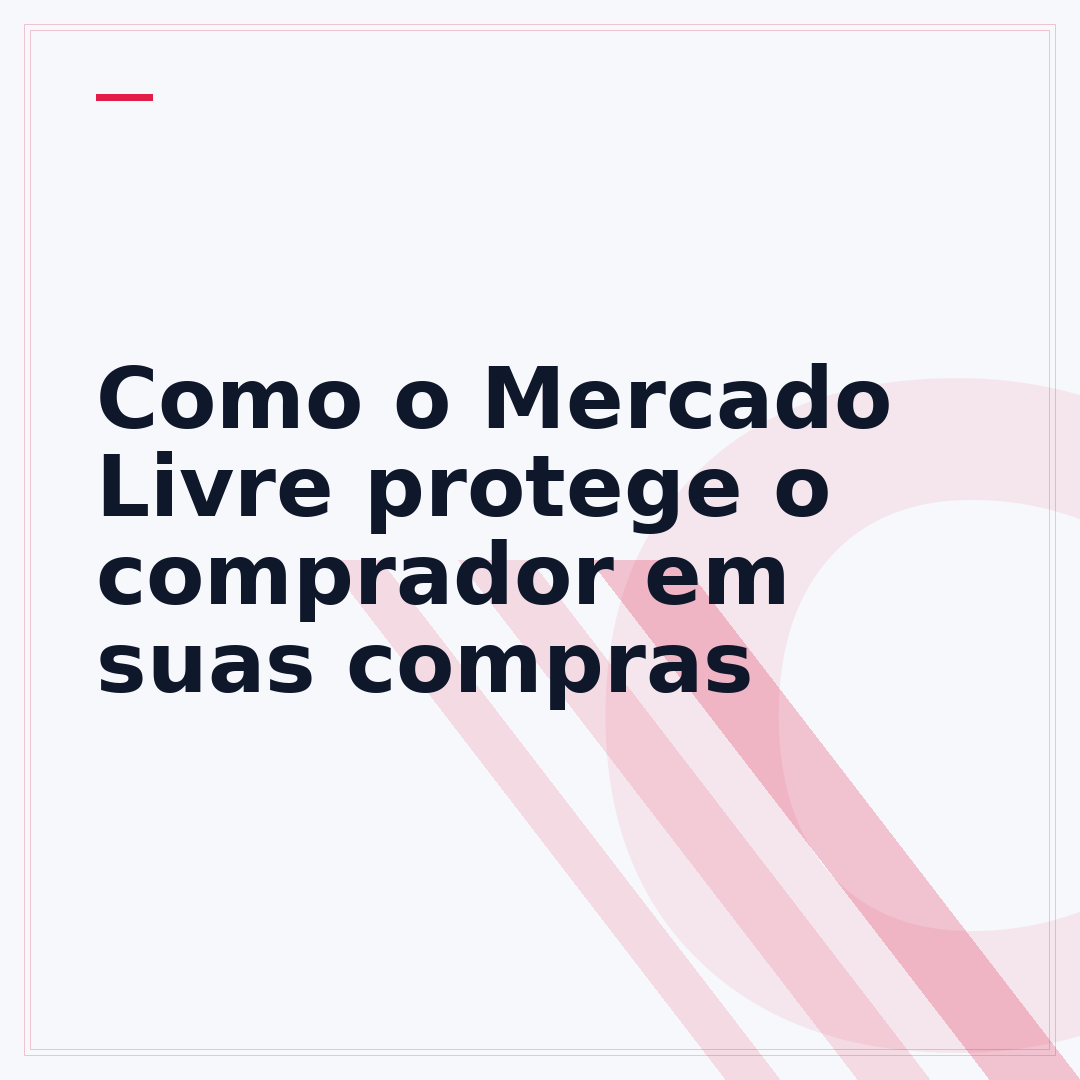 Como o Mercado Livre protege o comprador em suas compras