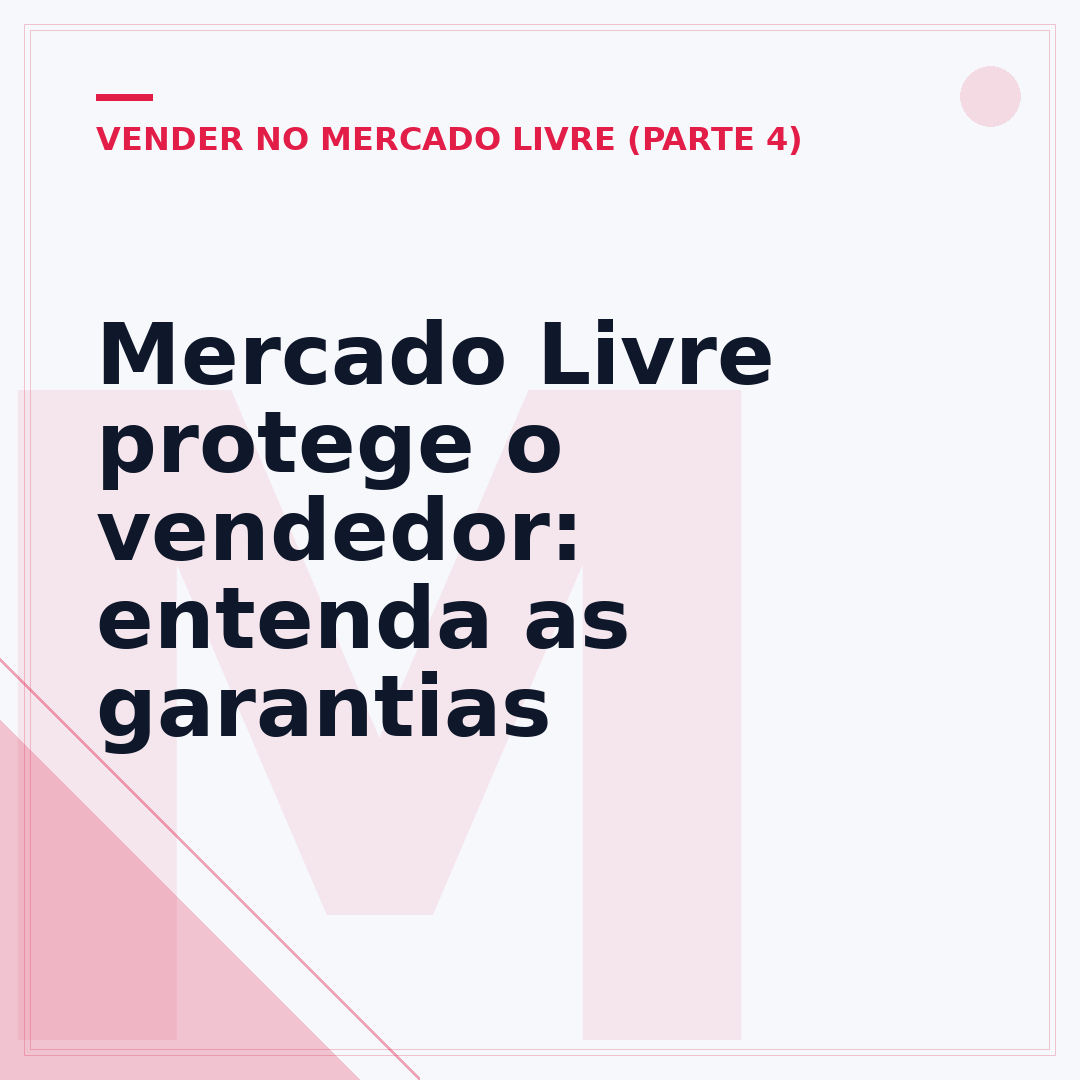 Mercado Livre protege o vendedor: entenda as garantias
