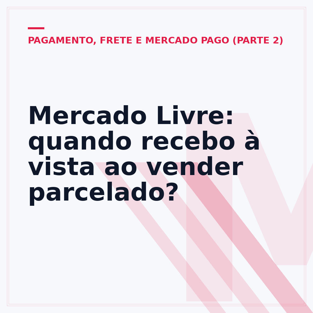 Mercado Livre: quando recebo à vista ao vender parcelado?