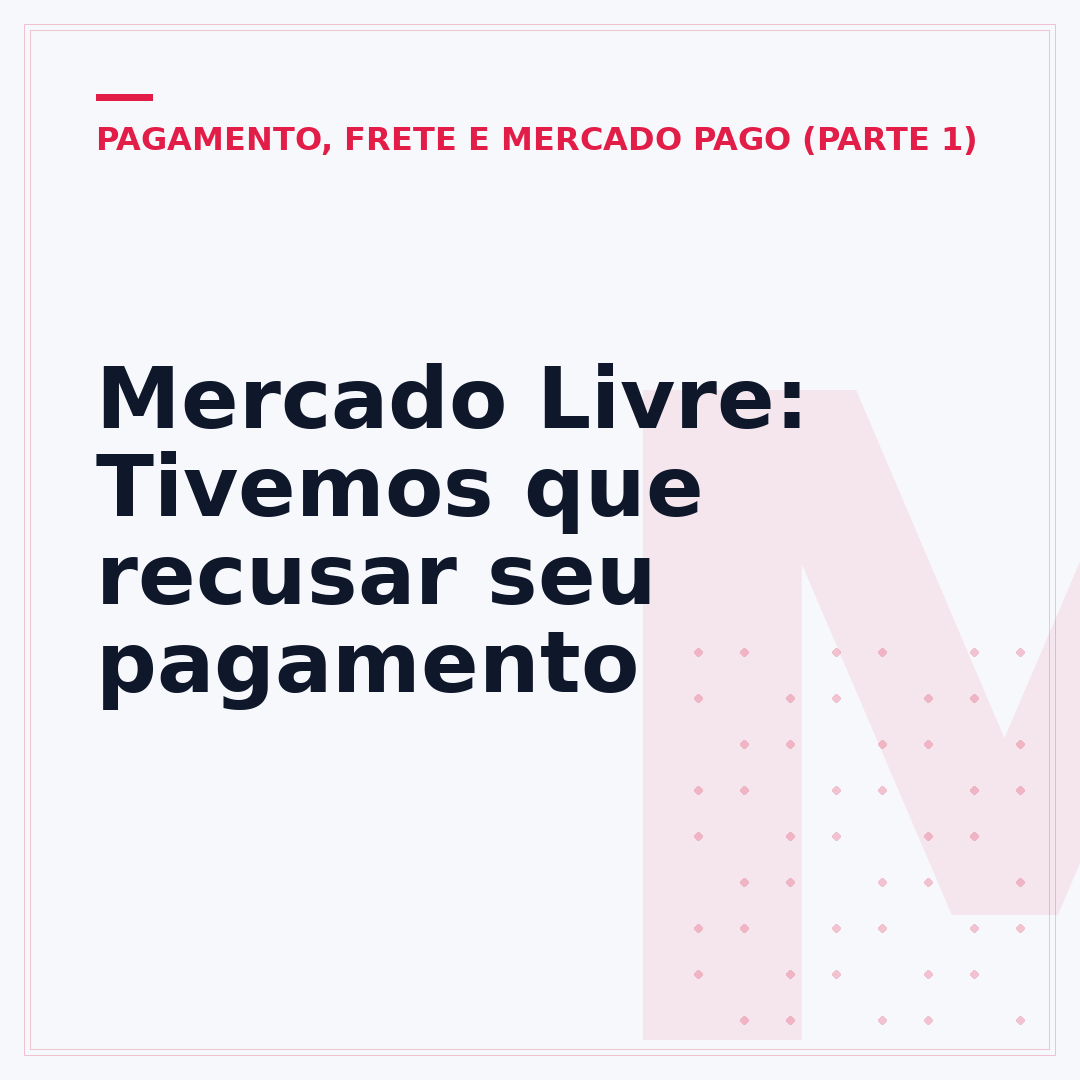 Mercado Livre: Tivemos que recusar seu pagamento
