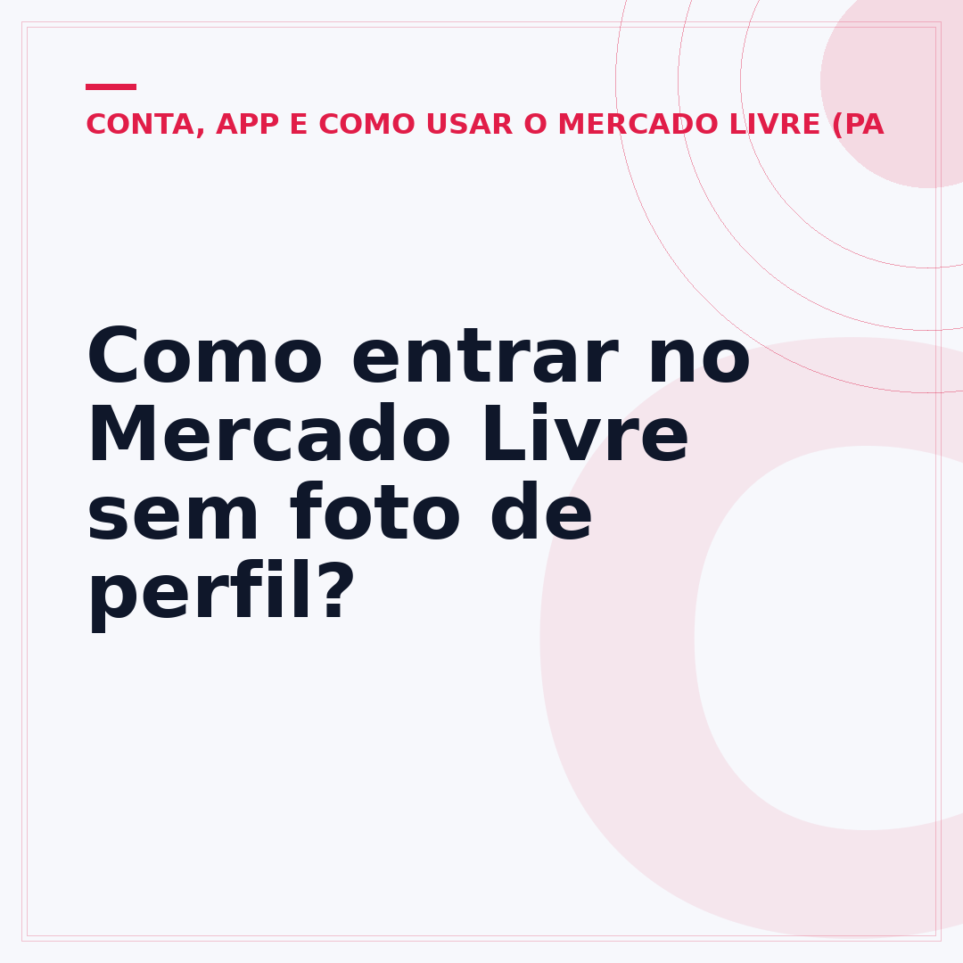 Como entrar no Mercado Livre sem foto de perfil?