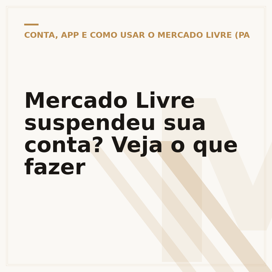 Mercado Livre suspendeu sua conta? Veja o que fazer