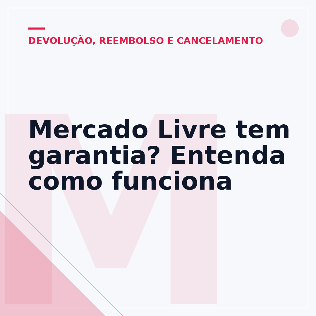 Mercado Livre tem garantia? Entenda como funciona