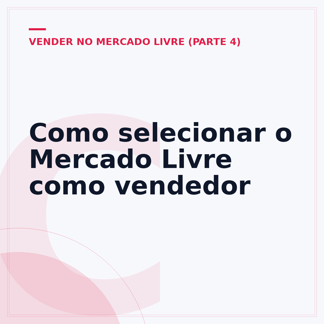 Como selecionar o Mercado Livre como vendedor