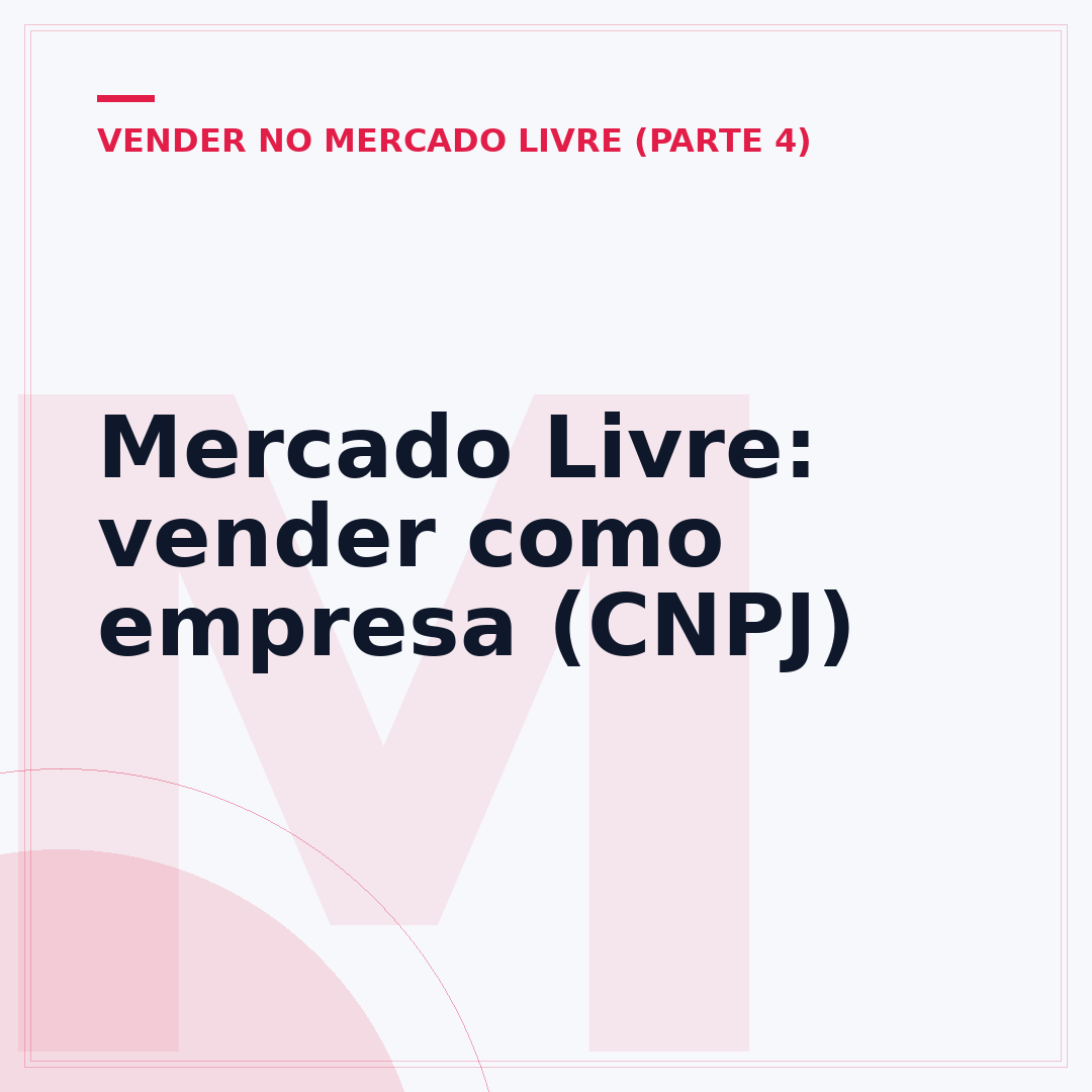 Mercado Livre: vender como empresa (CNPJ)