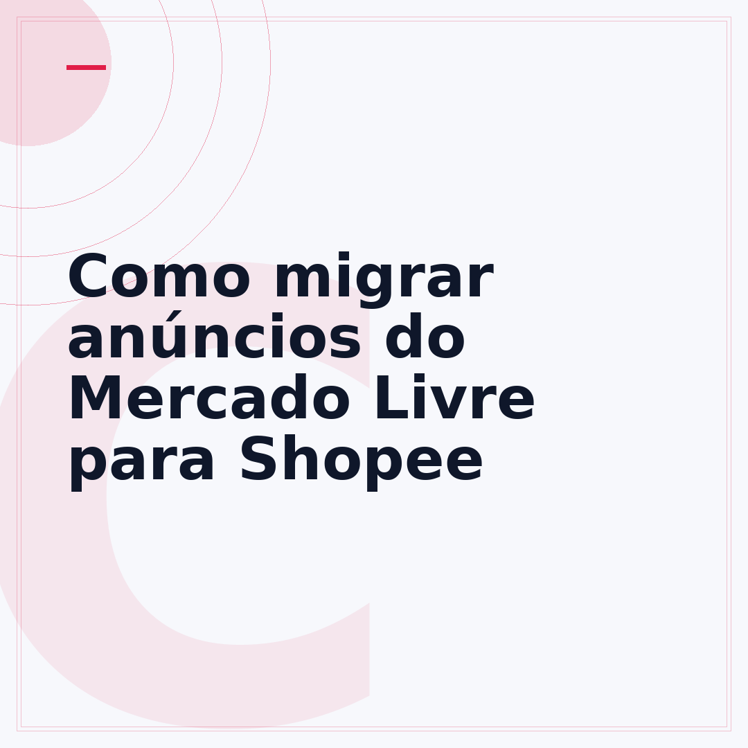 Como migrar anúncios do Mercado Livre para Shopee