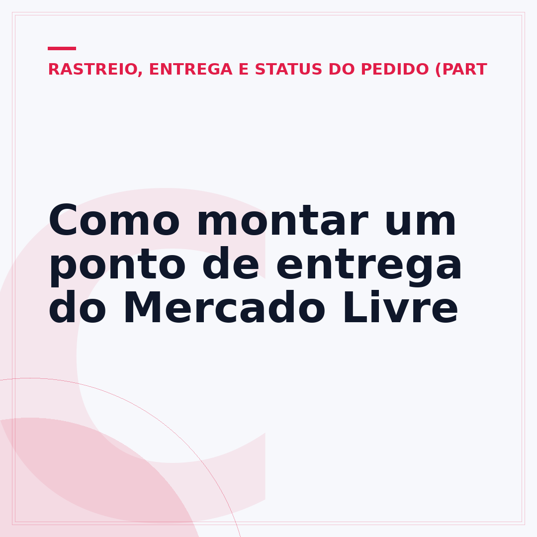 Como montar um ponto de entrega do Mercado Livre