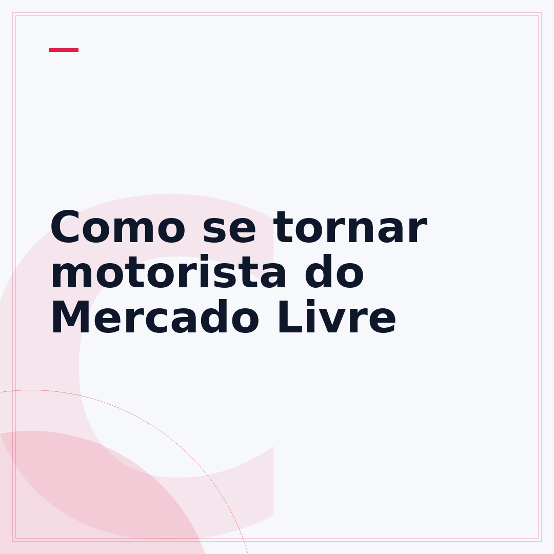 Como se tornar motorista do Mercado Livre
