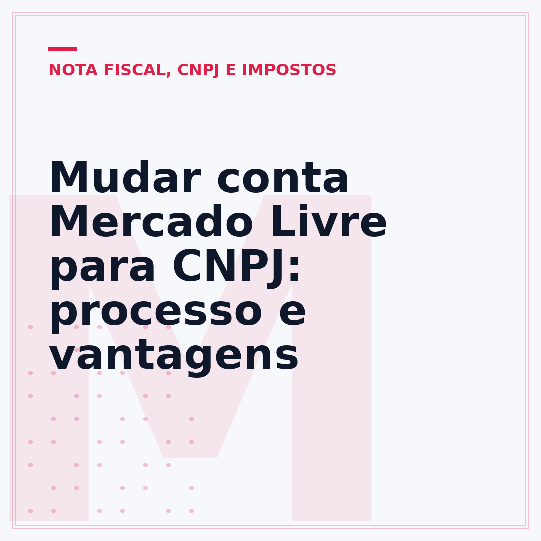Mudar conta Mercado Livre para CNPJ: processo e vantagens