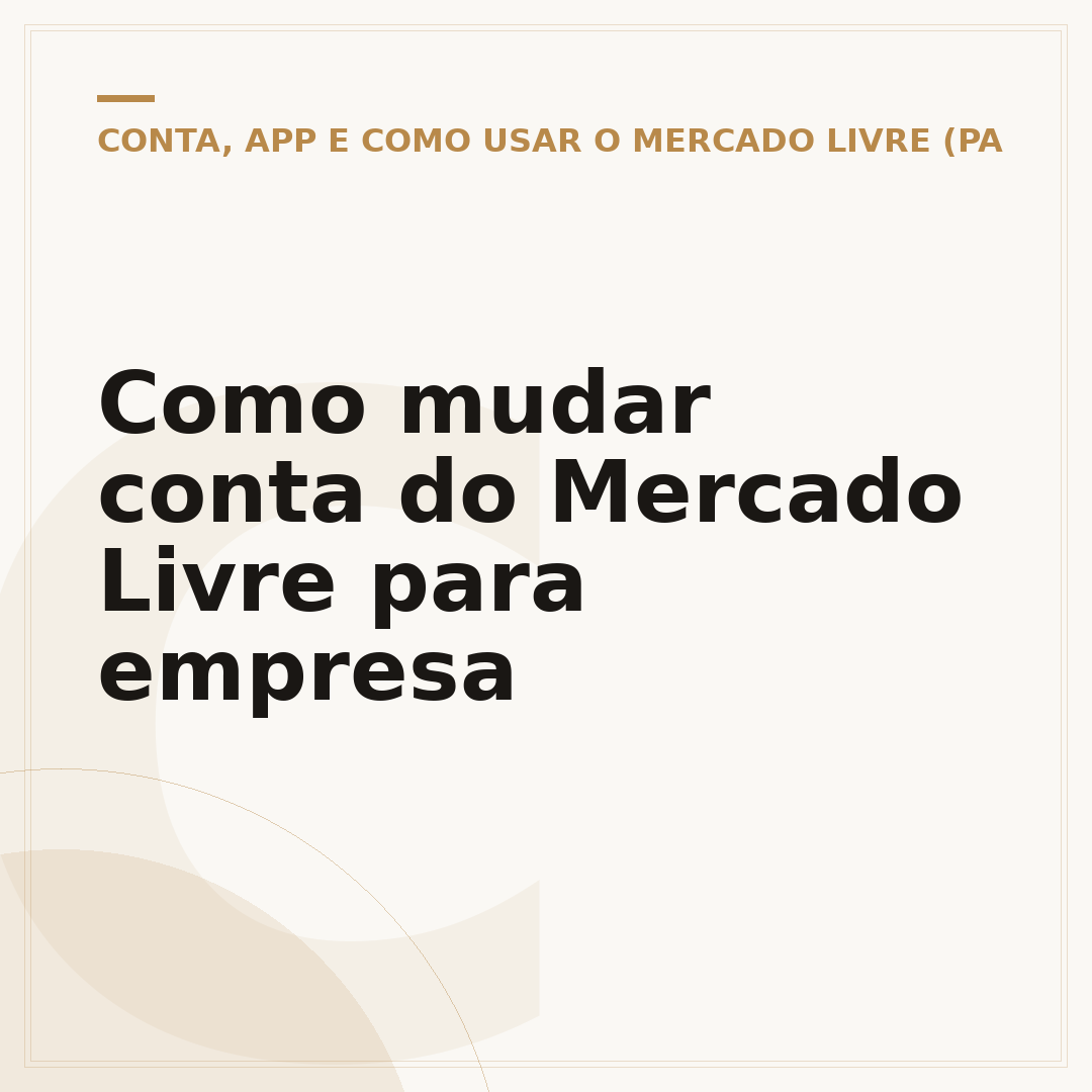 Como mudar conta do Mercado Livre para empresa
