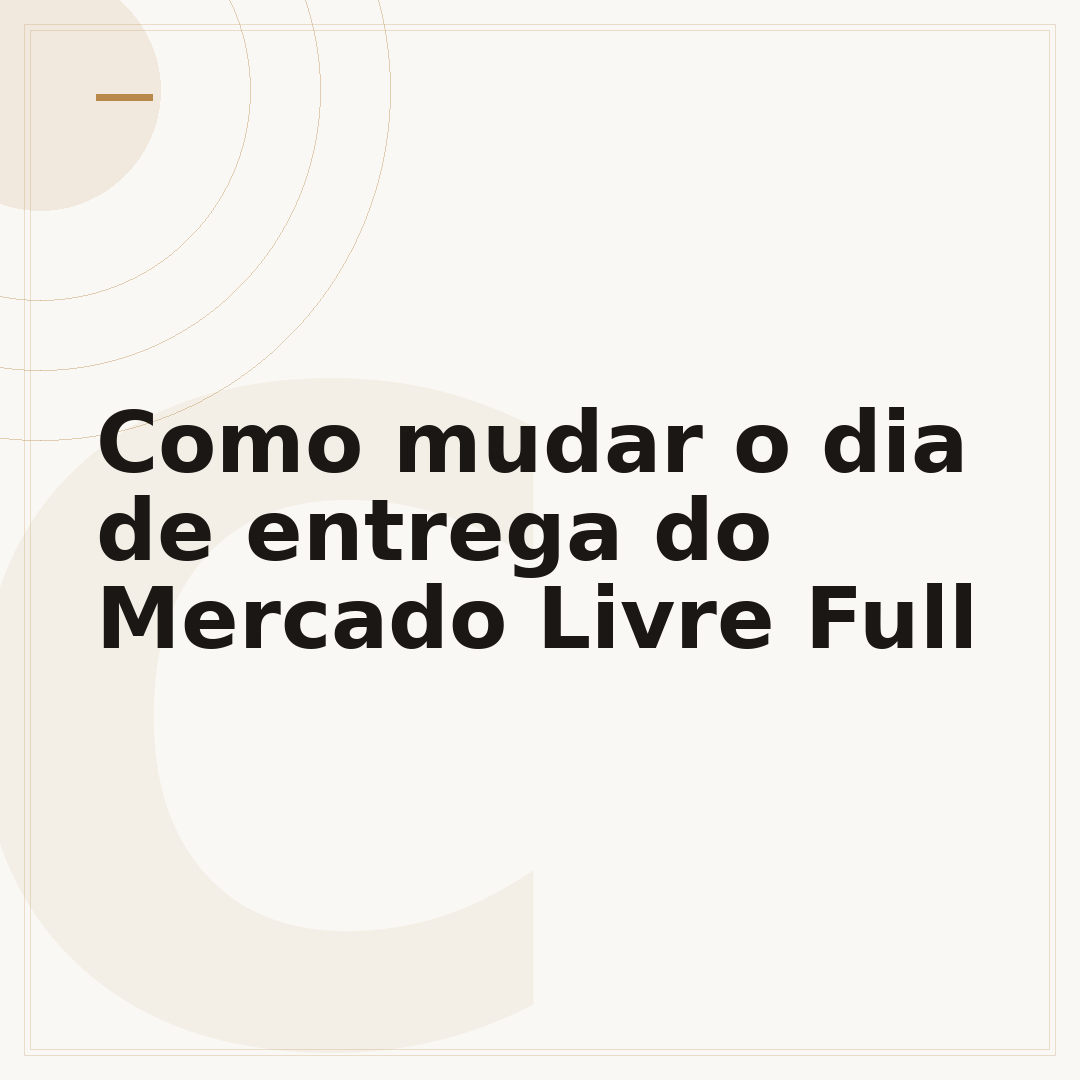Como mudar o dia de entrega do Mercado Livre Full
