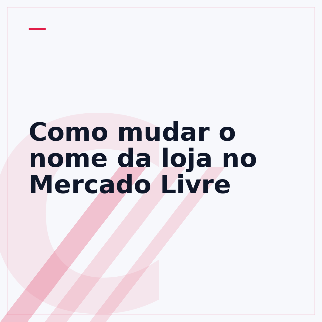 Como mudar o nome da loja no Mercado Livre