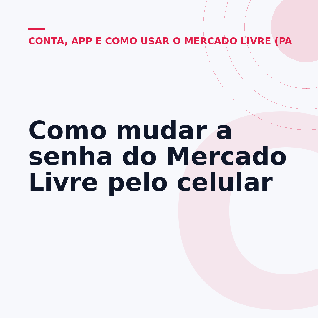 Como mudar a senha do Mercado Livre pelo celular