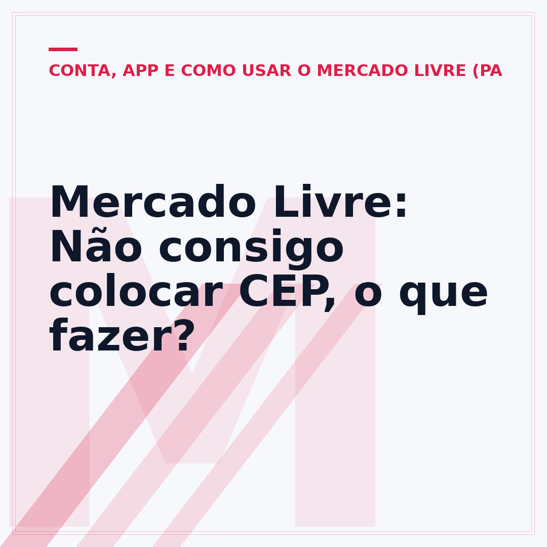 Mercado Livre: Não consigo colocar CEP, o que fazer?