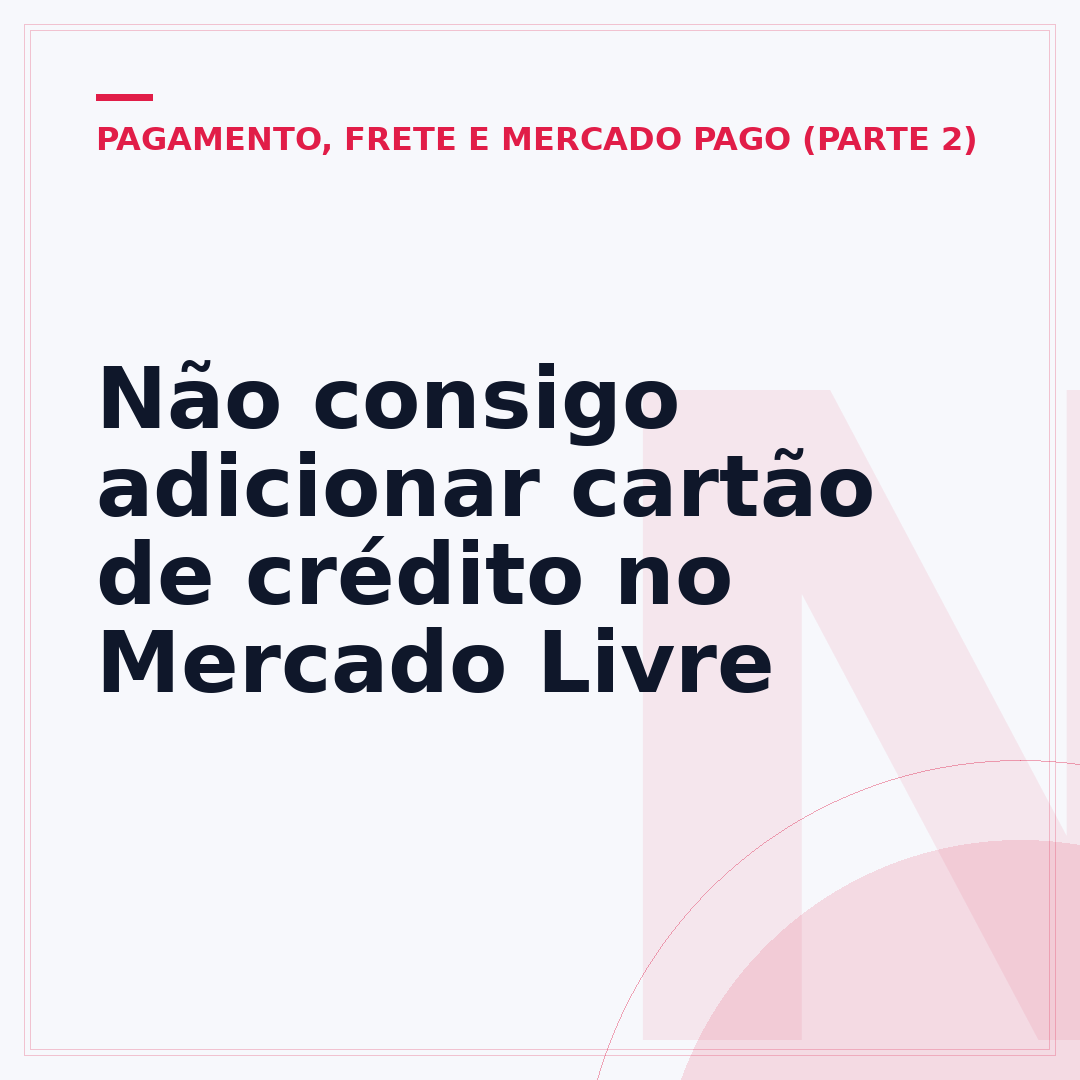 Não consigo adicionar cartão de crédito no Mercado Livre