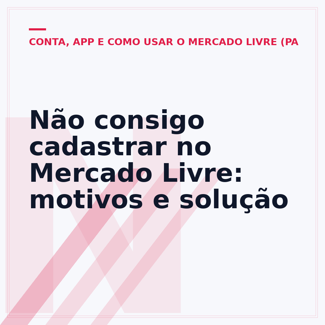 Não consigo cadastrar no Mercado Livre: motivos e solução