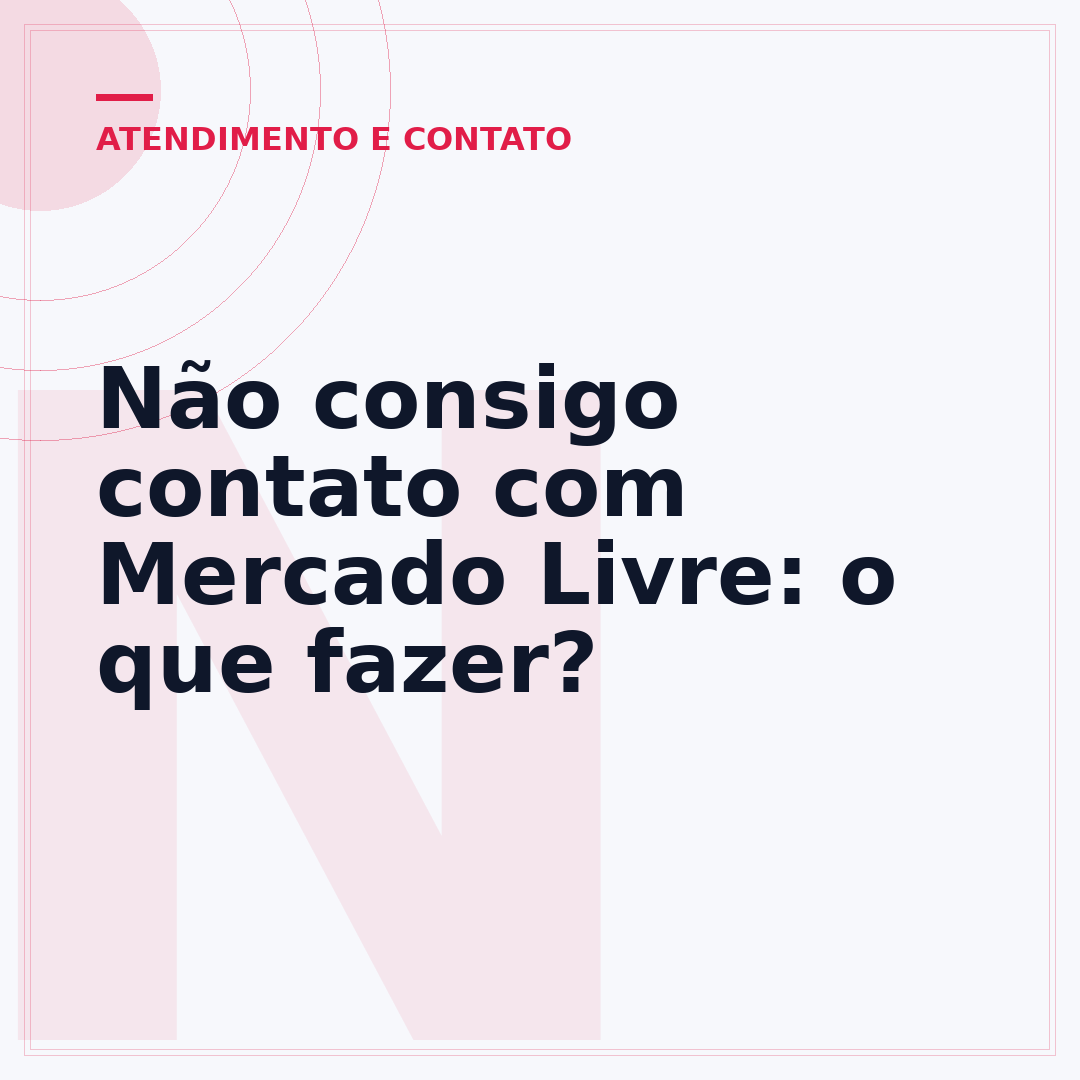 Não consigo contato com Mercado Livre: o que fazer?