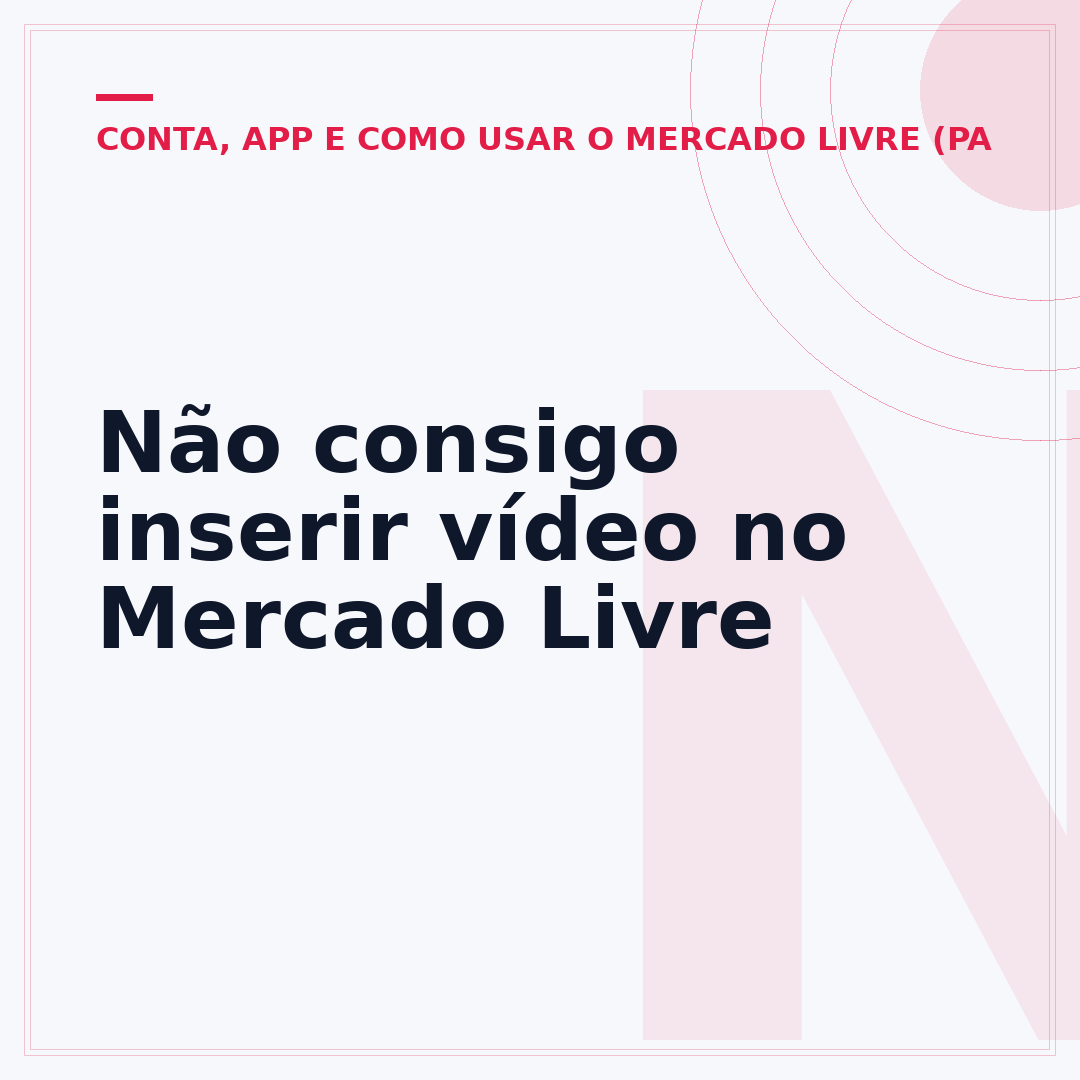 Não consigo inserir vídeo no Mercado Livre