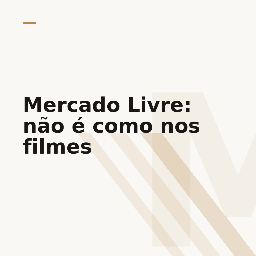 Mercado Livre: não é como nos filmes
