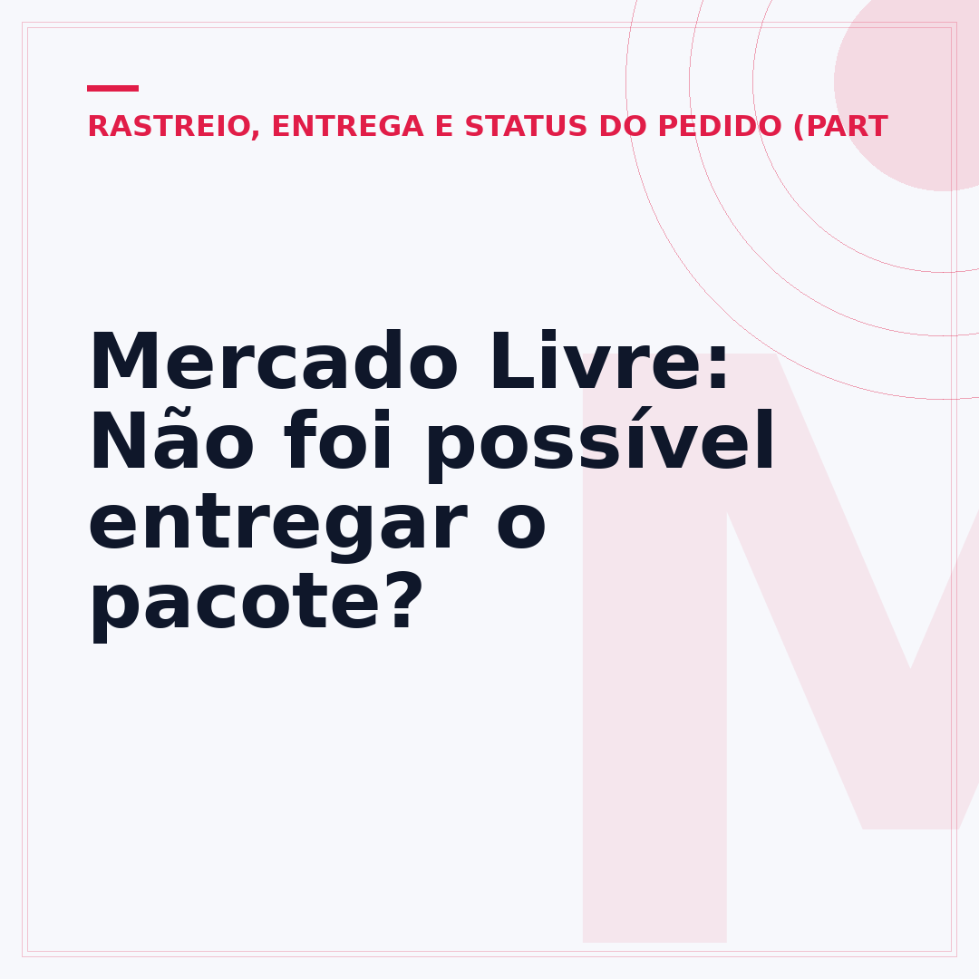 Mercado Livre: Não foi possível entregar o pacote?