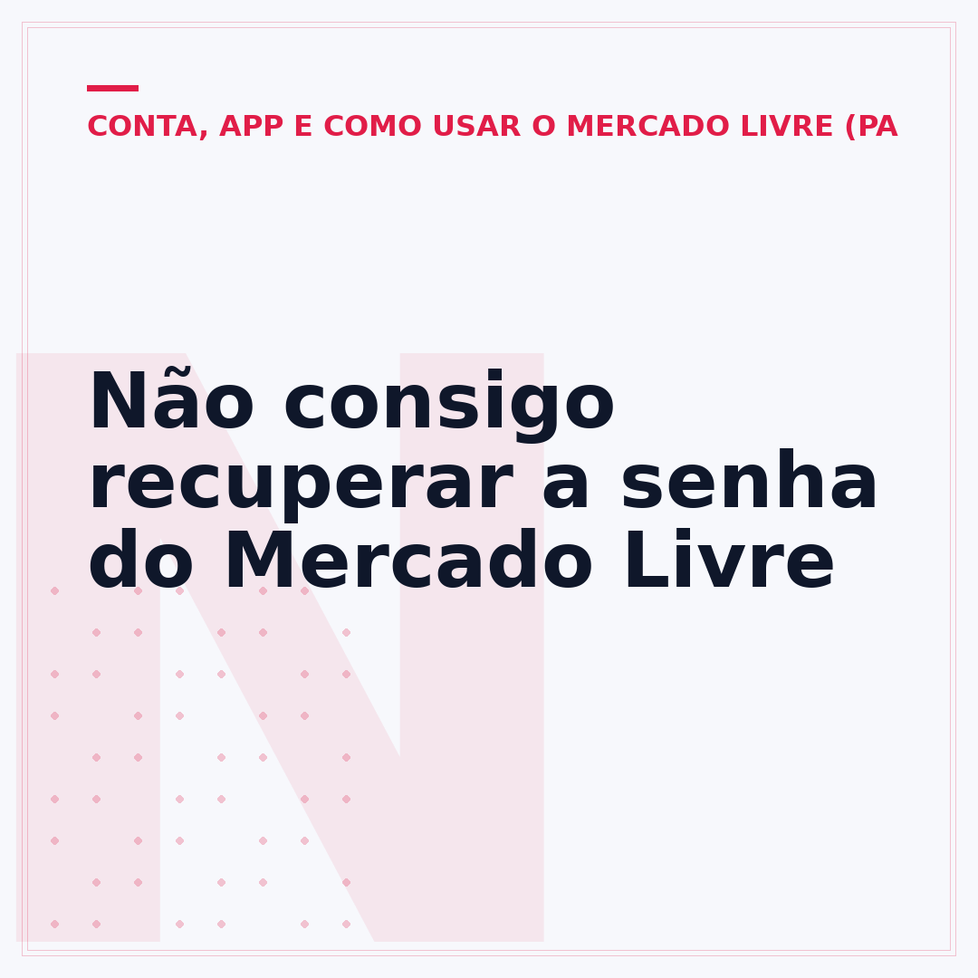 Não consigo recuperar a senha do Mercado Livre