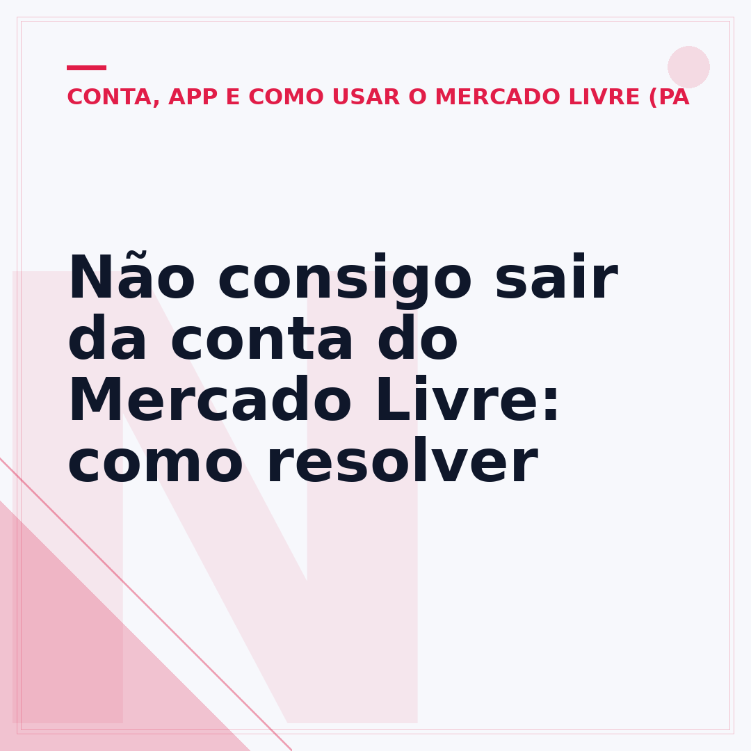 Não consigo sair da conta do Mercado Livre: como resolver