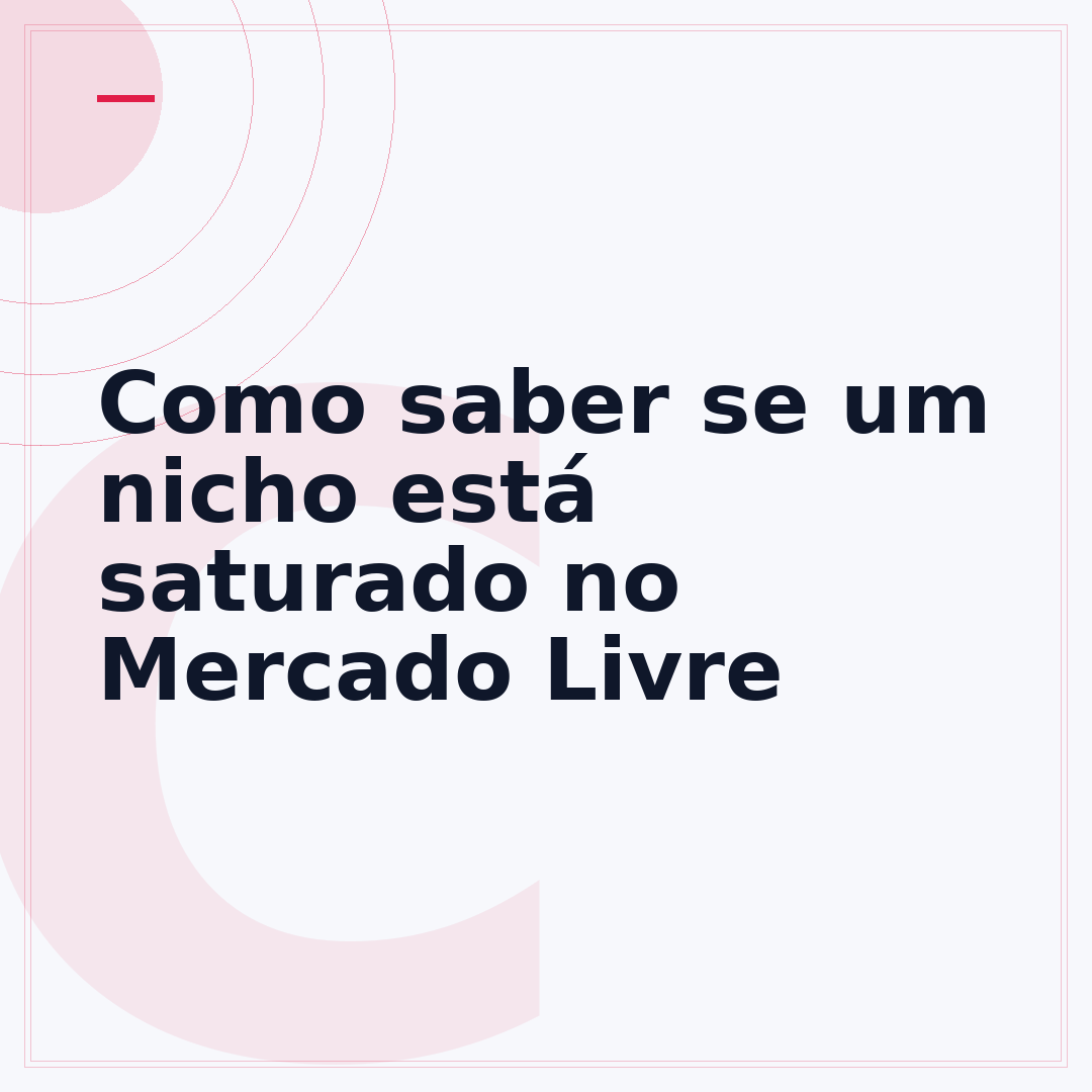 Como saber se um nicho está saturado no Mercado Livre
