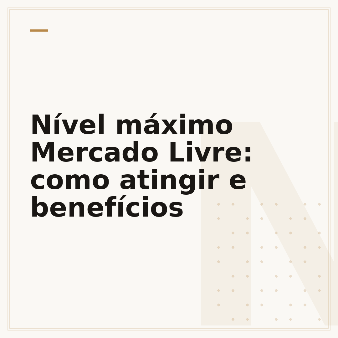 Nível máximo Mercado Livre: como atingir e benefícios