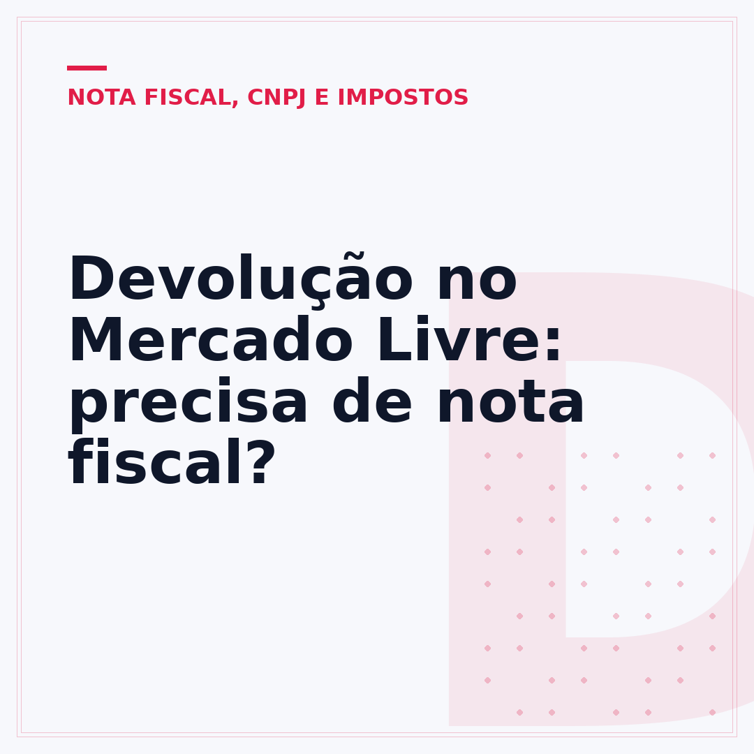 Devolução no Mercado Livre: precisa de nota fiscal?