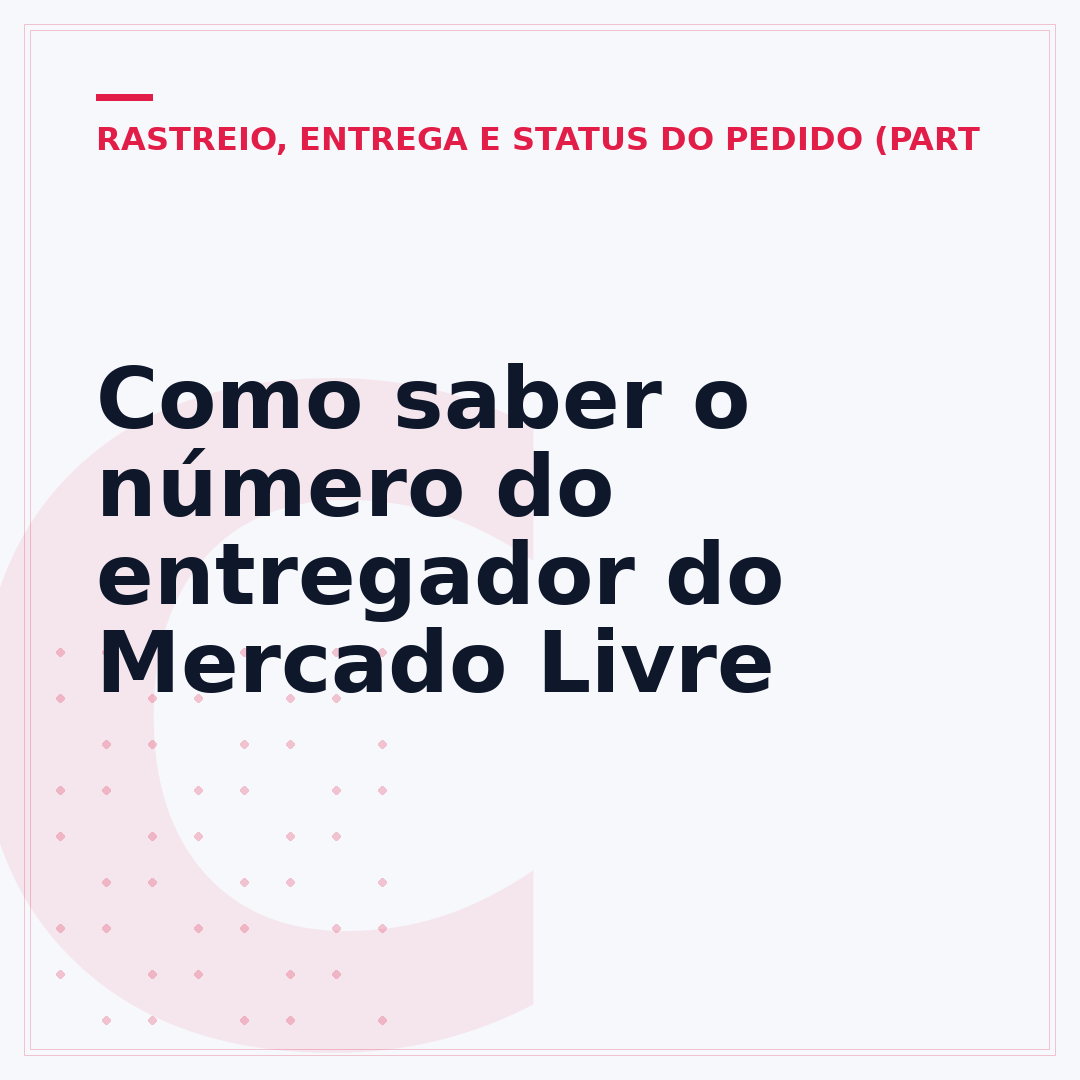 Como saber o número do entregador do Mercado Livre