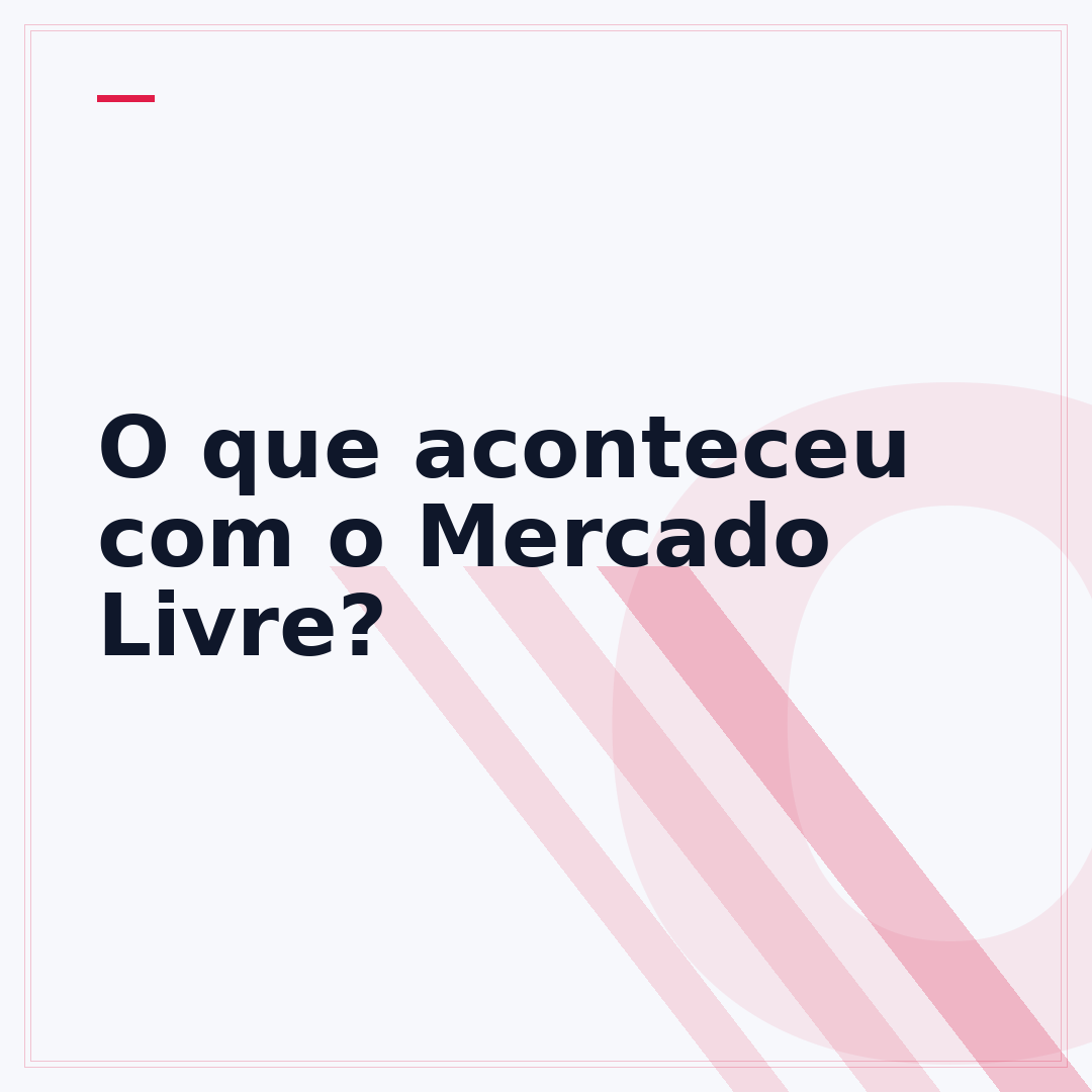 O que aconteceu com o Mercado Livre?