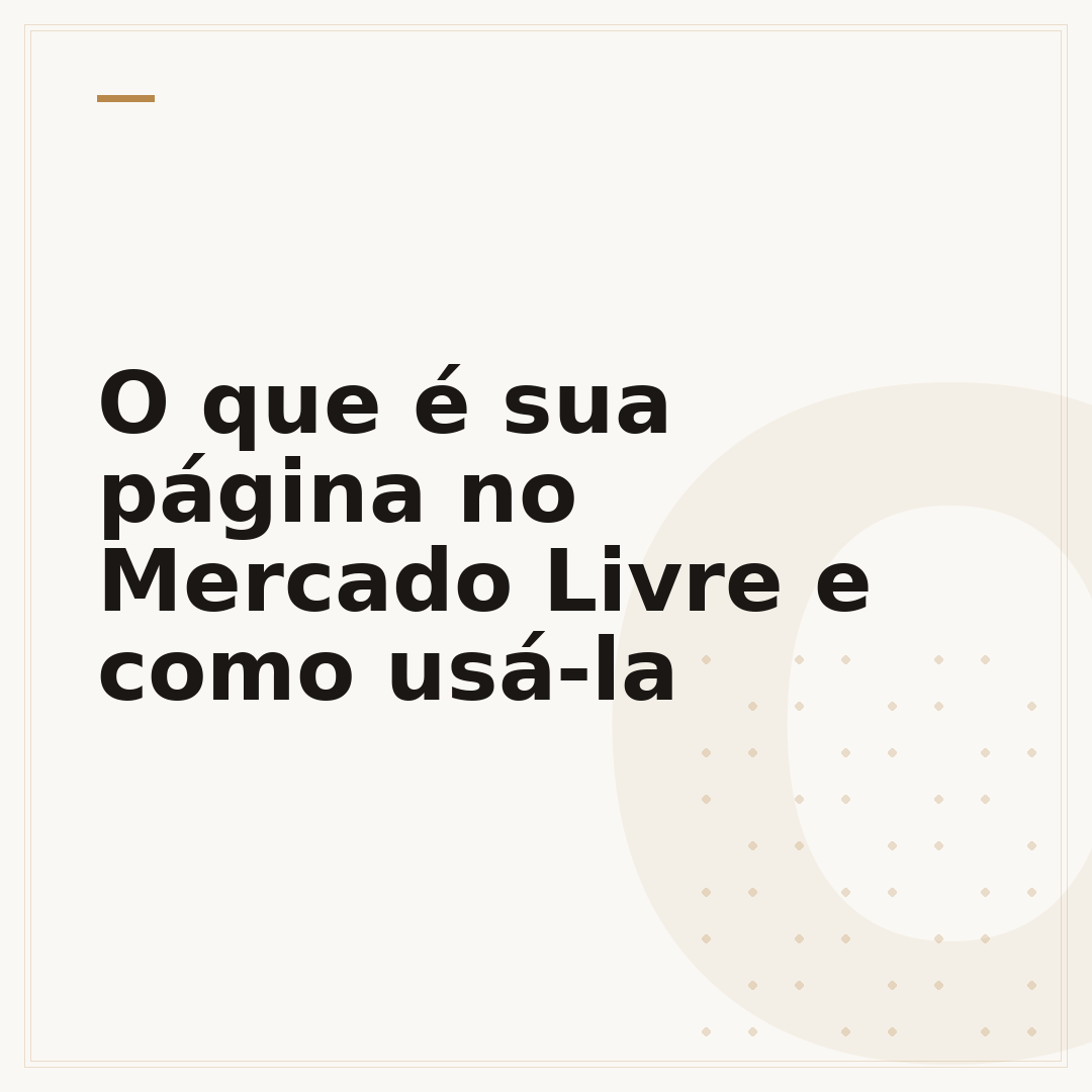 O que é sua página no Mercado Livre e como usá-la
