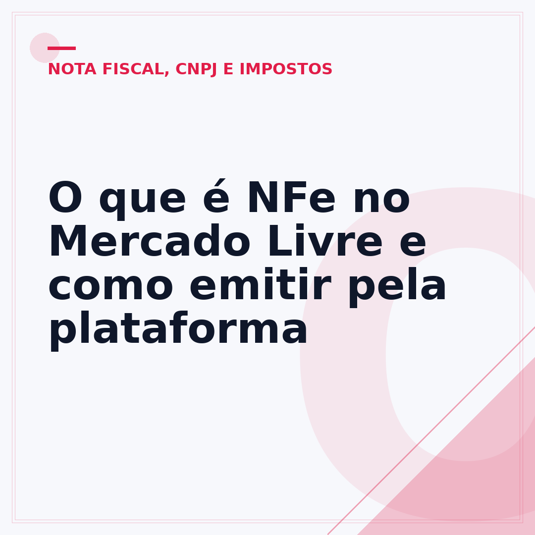 O que é NFe no Mercado Livre e como emitir pela plataforma