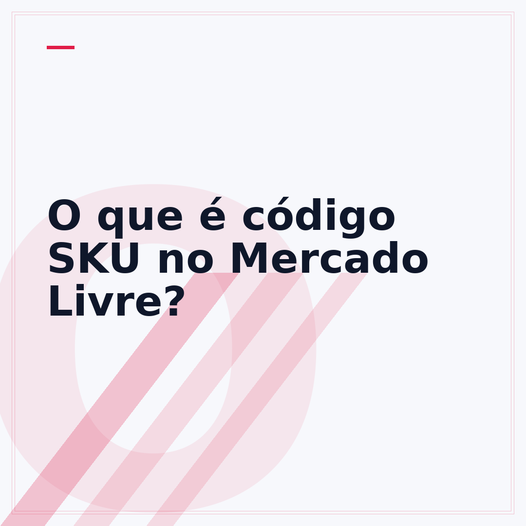 O que é código SKU no Mercado Livre?