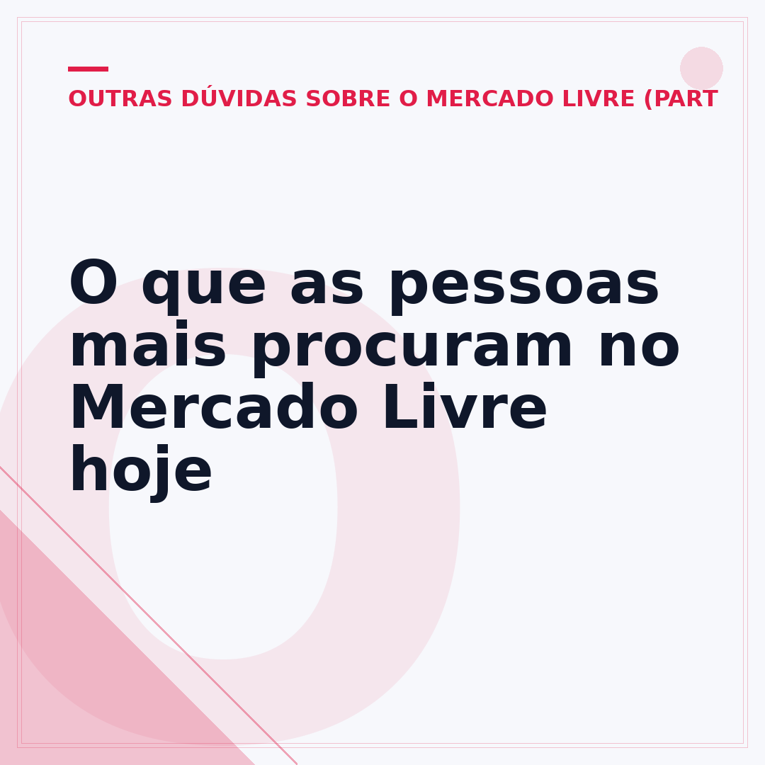 O que as pessoas mais procuram no Mercado Livre hoje