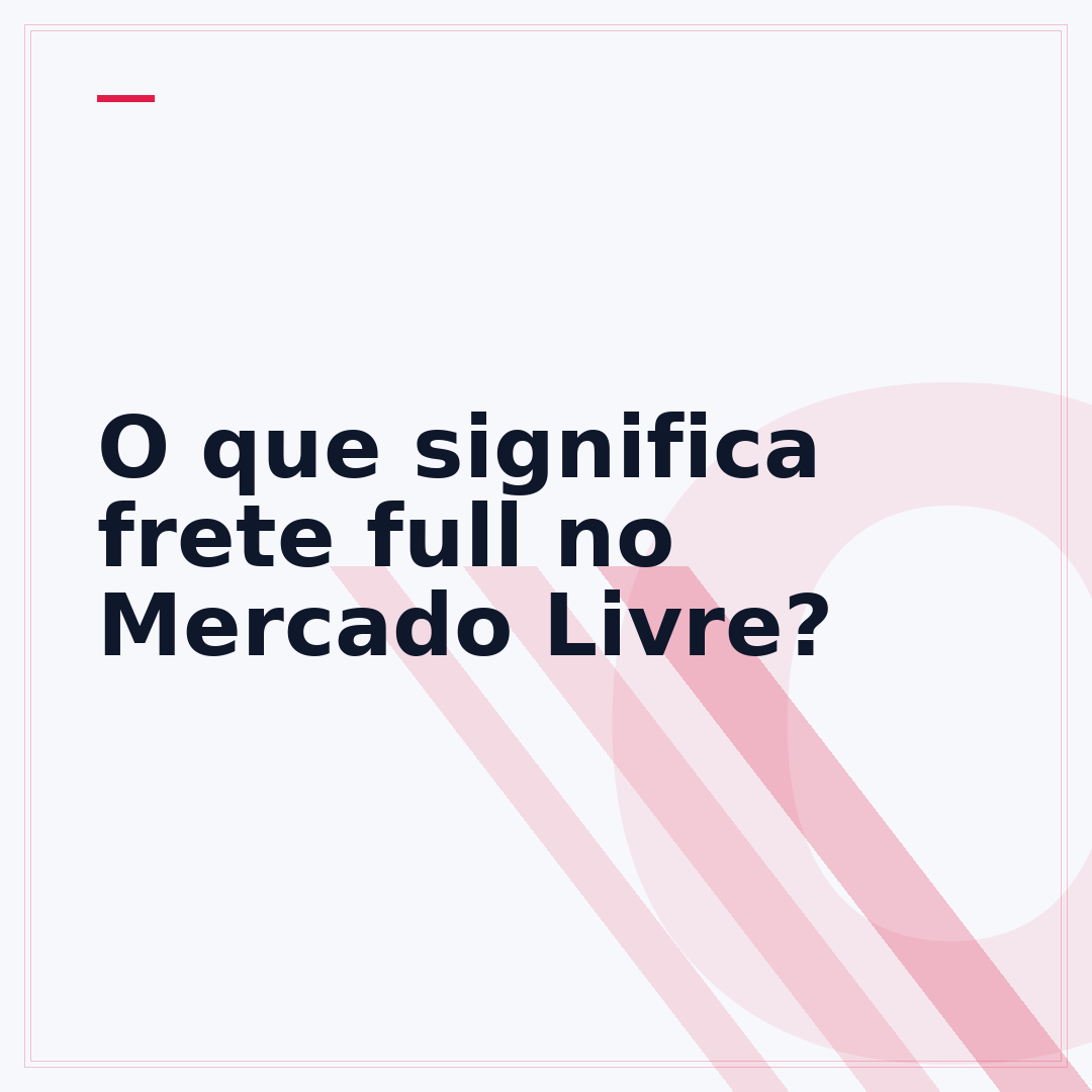 O que significa frete full no Mercado Livre?