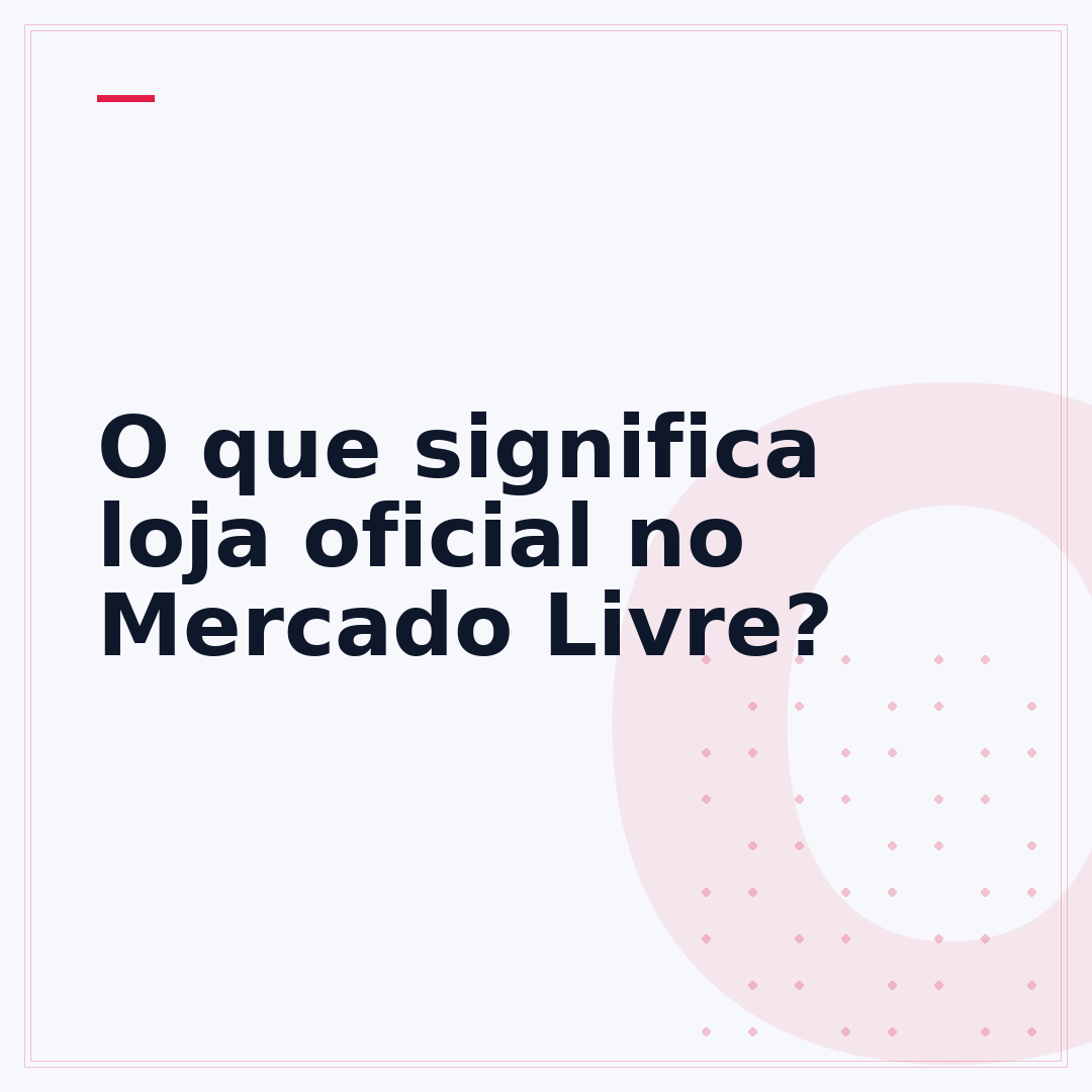 O que significa loja oficial no Mercado Livre?