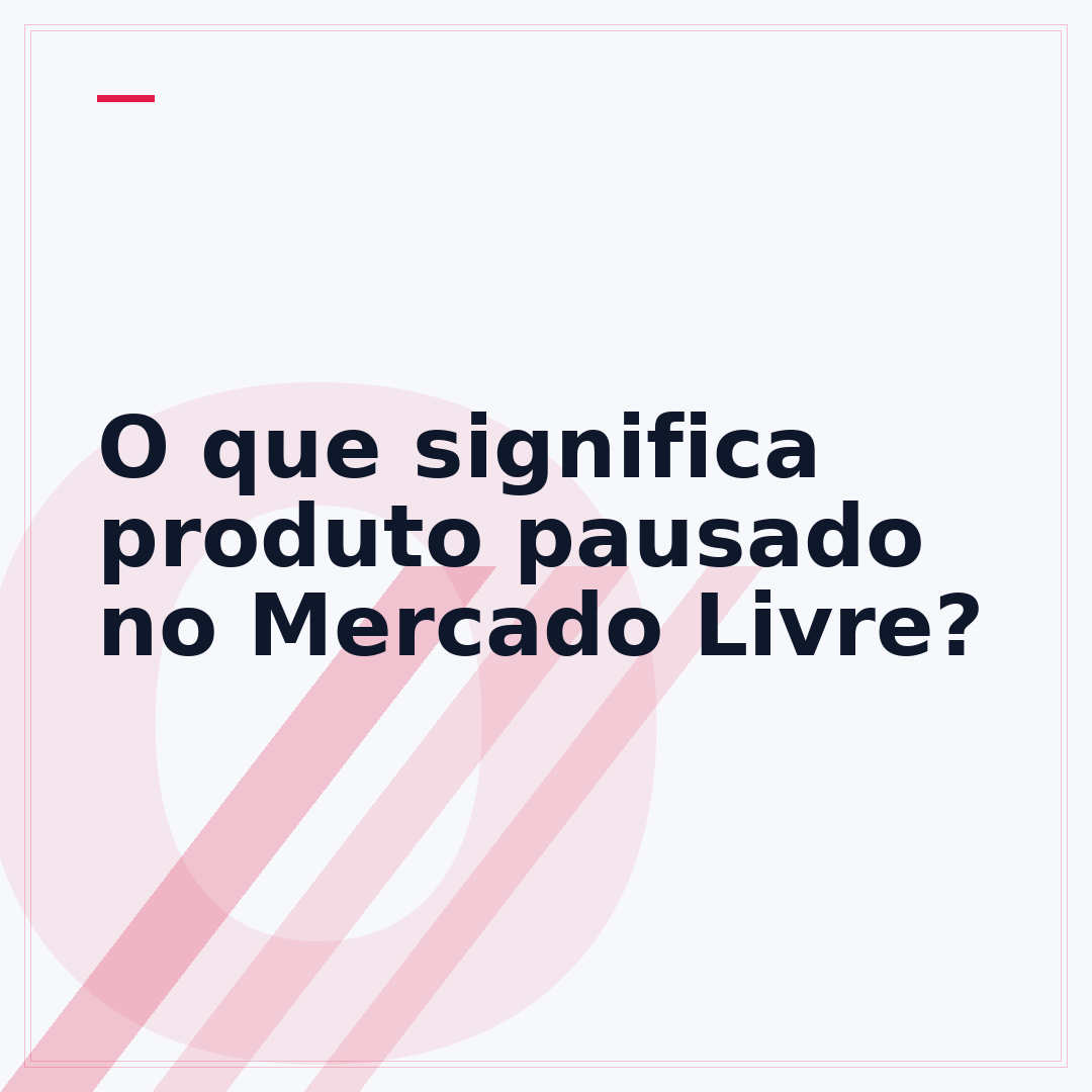 O que significa produto pausado no Mercado Livre?