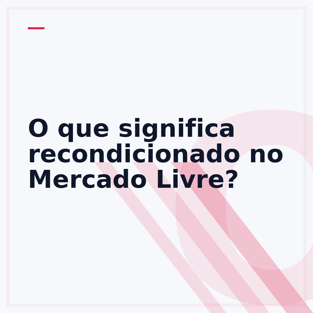 O que significa recondicionado no Mercado Livre?