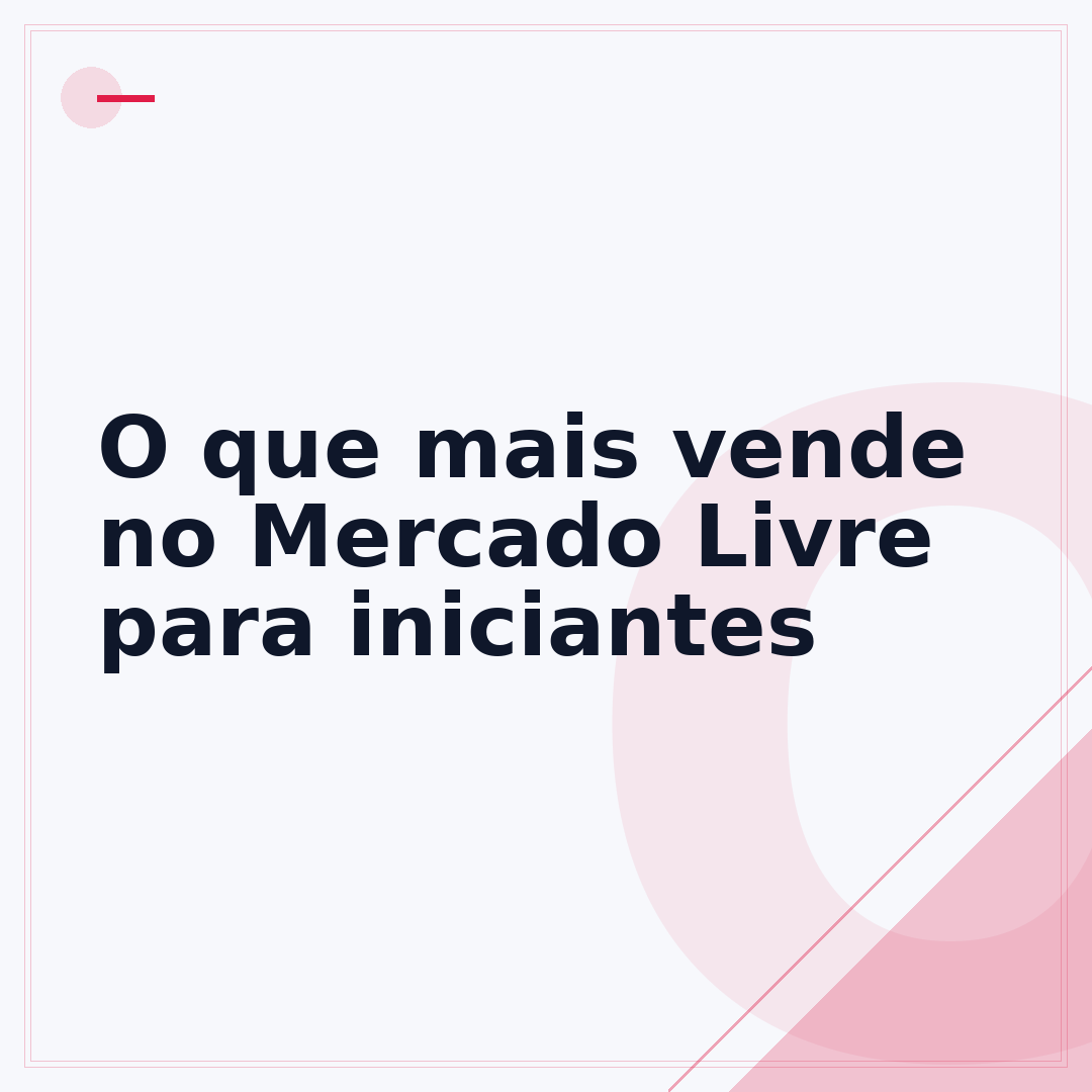 O que mais vende no Mercado Livre para iniciantes