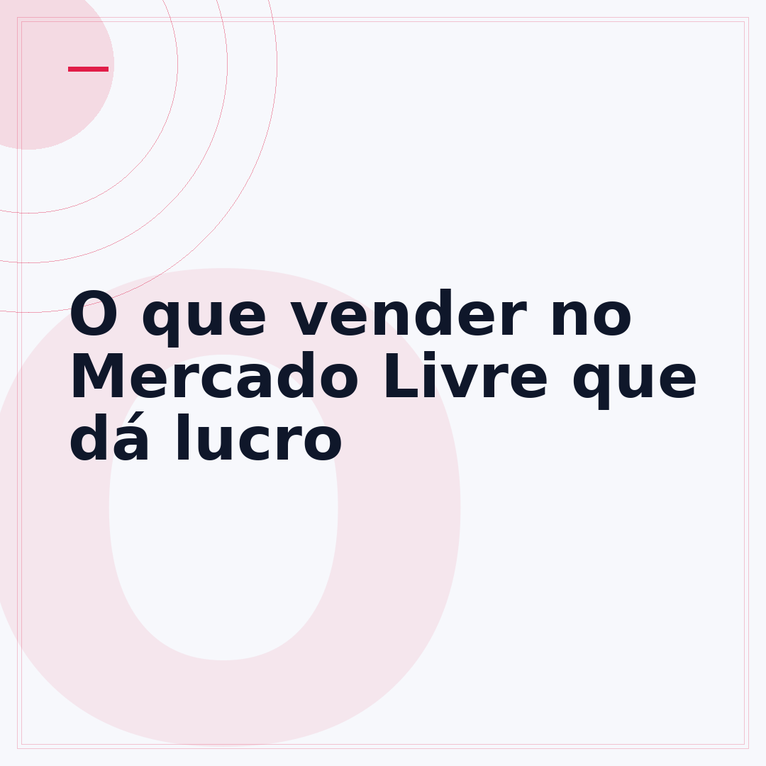 O que vender no Mercado Livre que dá lucro