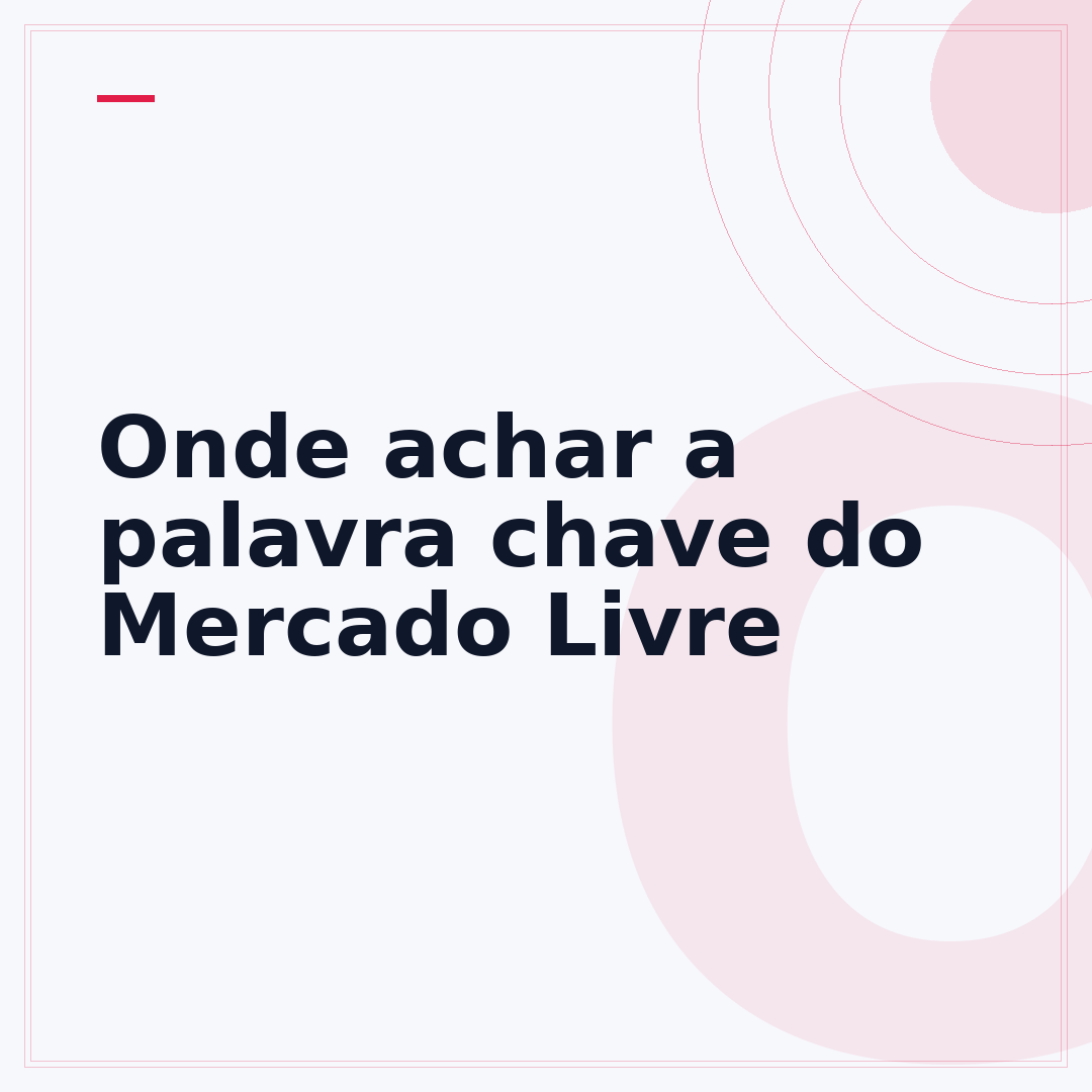 Onde achar a palavra chave do Mercado Livre