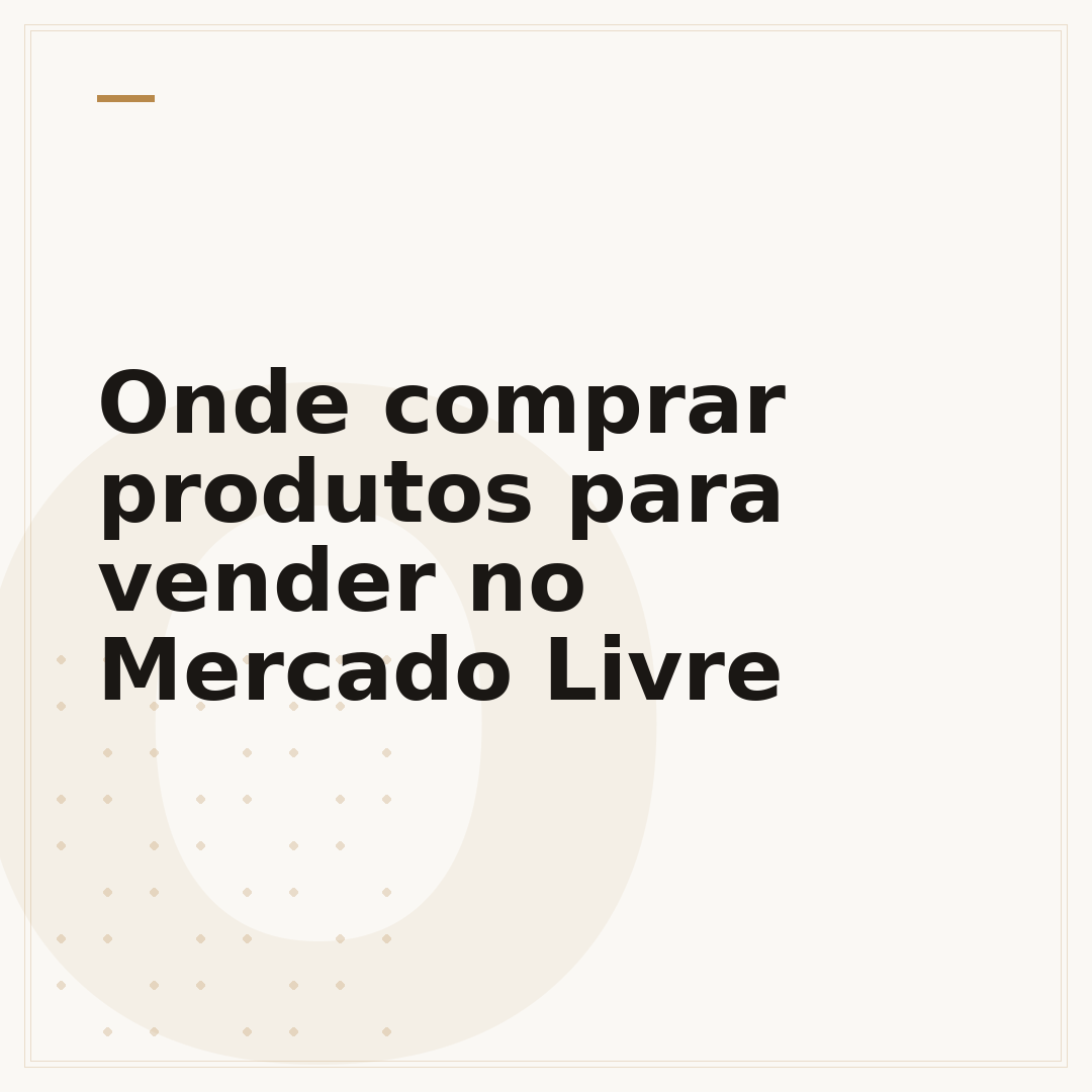 Onde comprar produtos para vender no Mercado Livre