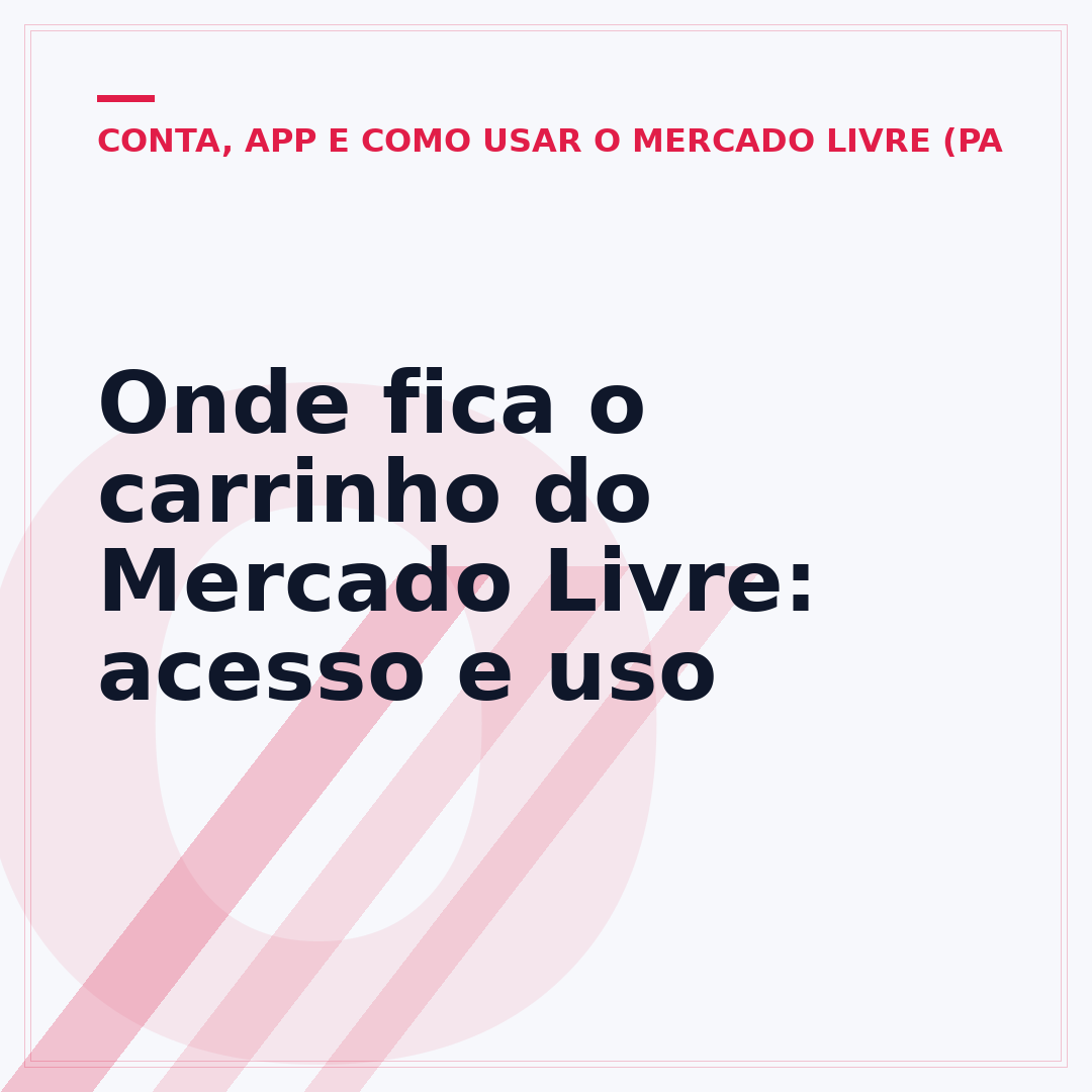 Onde fica o carrinho do Mercado Livre: acesso e uso