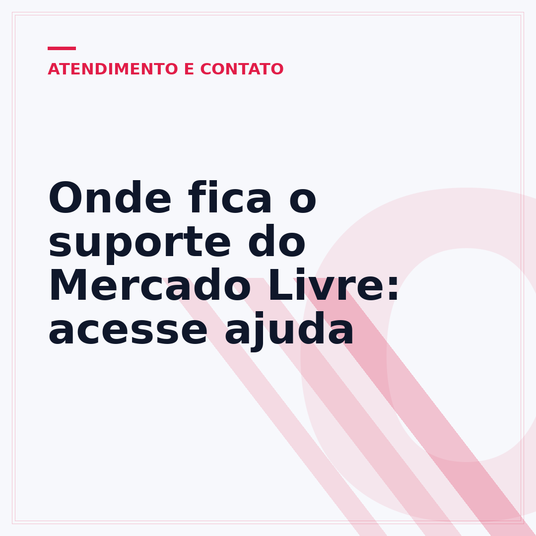 Onde fica o suporte do Mercado Livre: acesse ajuda