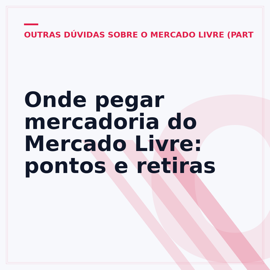 Onde pegar mercadoria do Mercado Livre: pontos e retiras