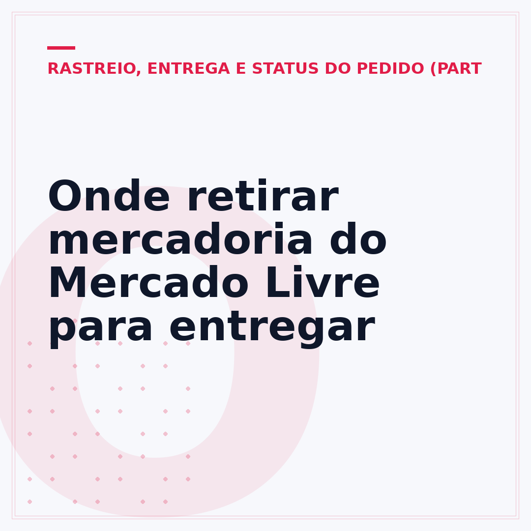 Onde retirar mercadoria do Mercado Livre para entregar