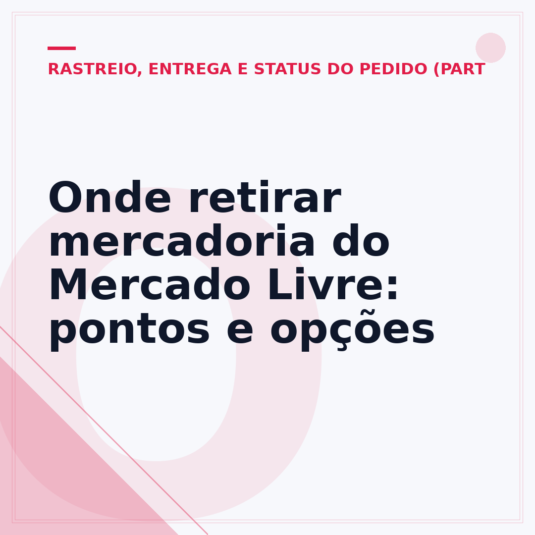 Onde retirar mercadoria do Mercado Livre: pontos e opções