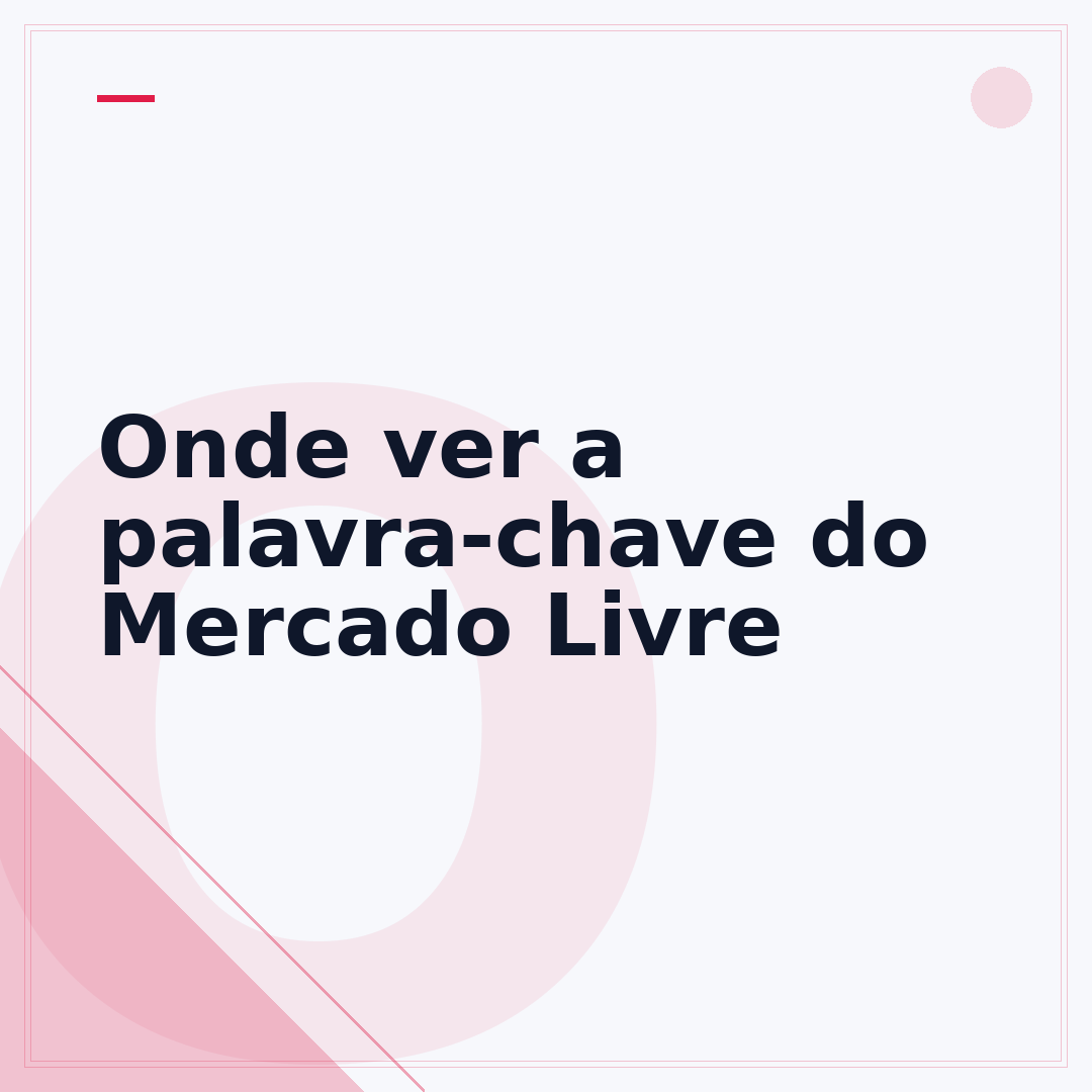 Onde ver a palavra-chave do Mercado Livre