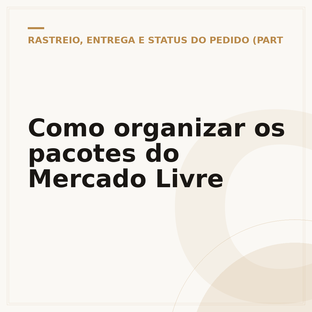 Como organizar os pacotes do Mercado Livre